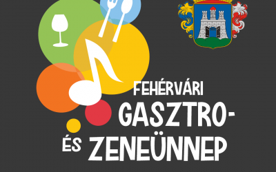 Fehérvári Gasztro- és Zeneünneppel indul a tavasz!